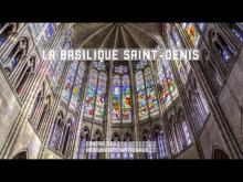 Basilique Cathédrale de Saint Denis en vidéo